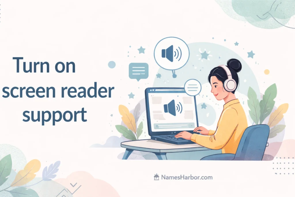 Turn on screen reader support